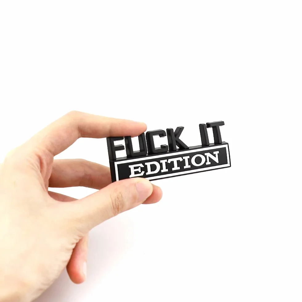 2 szt. Fuck It Edition emblemat kij odznaka błotnik znaczek naklejka na samochody ciężarowe motocykle bagaż SUV (CZARNY BIAŁY)